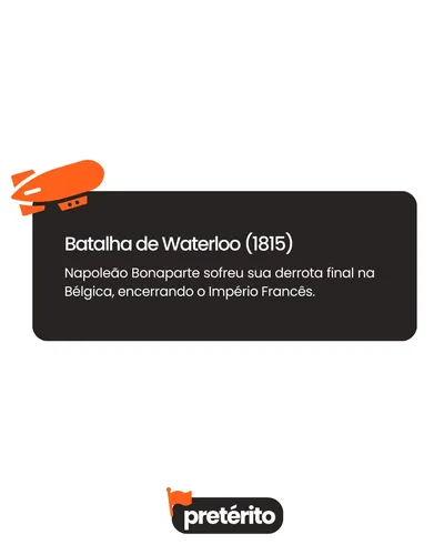 Post da Pretérito: Waterloo: o dia em que Napoleão perdeu tudo
